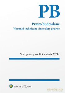 Prawo budowlane Warunki techniczne i inne akty prawne [KSIĄŻKA]