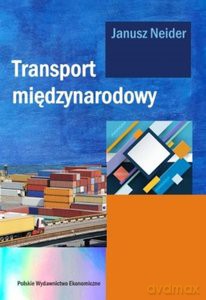 Transport międzynarodowy - Janusz Neider [KSIĄŻKA]