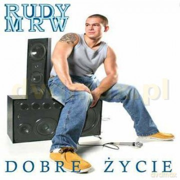 Rudy MRW: Dobre życie [CD]