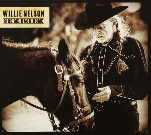 Willie Nelson: Ride Me Back Home [CD]