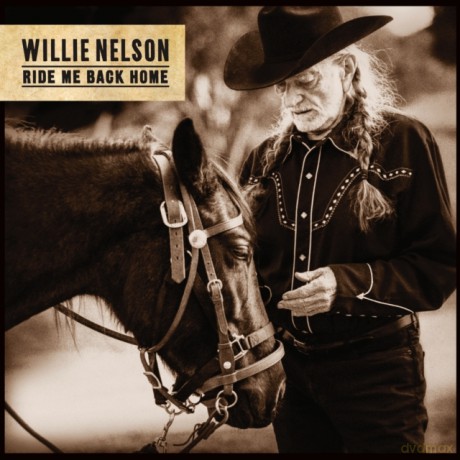 Willie Nelson: Ride Me Back Home [CD]