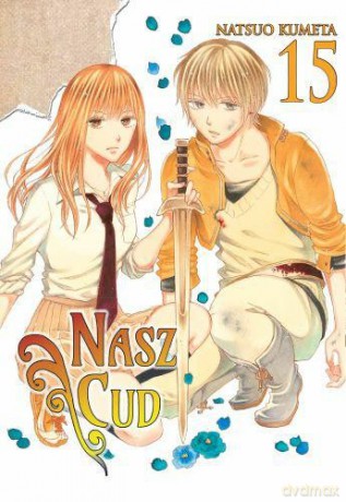 Bokura no Kiseki. Nasz Cud (Tom 15) - Natsuo Kumeta [KOMIKS]