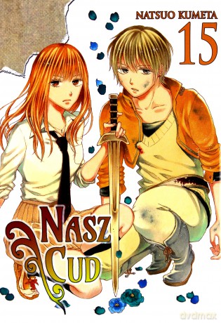 Bokura no Kiseki. Nasz Cud (Tom 15) - Natsuo Kumeta [KOMIKS]