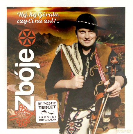 Zbóje: Hej, Hej Góralu Czy Ci Nie Żal [CD]