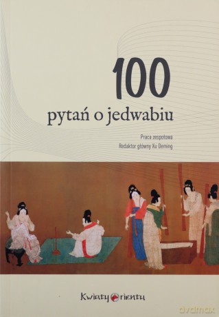 100 pytań o jedwabiu [KSIĄŻKA]