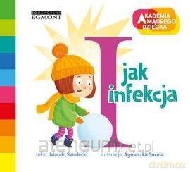Akademia mądrego dziecka. I jak infekcja - Marcin Sendecki [KSIĄŻKA]