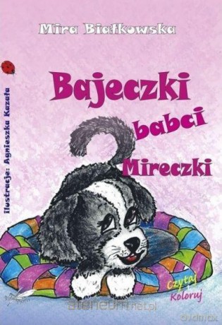 Bajeczki babci Mireczki - Mira Białkowska [KSIĄŻKA]