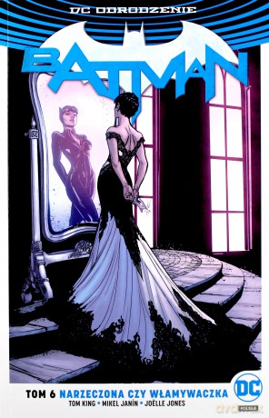 Batman (Tom 6) Narzeczona czy włamywaczka [KOMIKS]