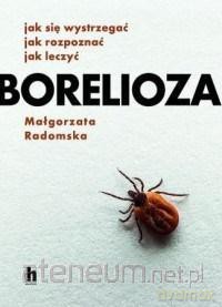 Borelioza - Małgorzata Radomska [KSIĄŻKA]