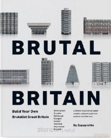Brutal Britain - Zupagrafika [KSIĄŻKA]