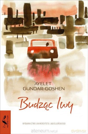 Budząc lwy - Ayelet Gundar-Goshen [KSIĄŻKA]