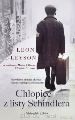 Chłopiec z listy Schindlera - Marilyn J. Harran, Elisabeth B. Leyson, Leon Leyson [KSIĄŻKA]
