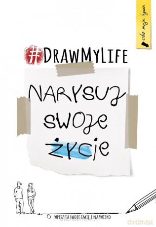 Draw my life. Narysuj swoje życie [KSIĄŻKA]