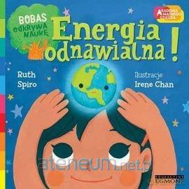 Energia odnawialna! Akademia mądrego dziecka [KSIĄŻKA]