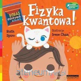 Fizyka kwantowa! Akademia mądrego dziecka [KSIĄŻKA]