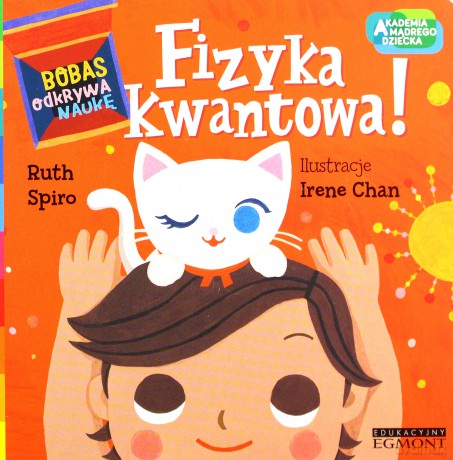 Fizyka kwantowa! Akademia mądrego dziecka [KSIĄŻKA]