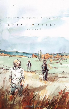 Grass Kings (Tom 3) - Kindt Matt [KOMIKS]
