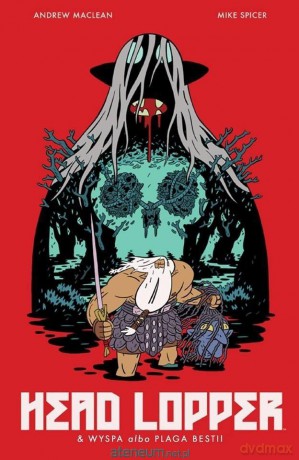 Head Lopper (Tom 1) Wyspa albo Plaga Bestii - Andrew McLean [KOMIKS]