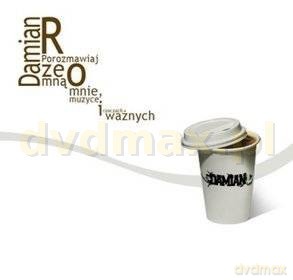 Damian R: Porozmawiaj ze mną o mnie, muzyce i rzeczach ważnych [CD]