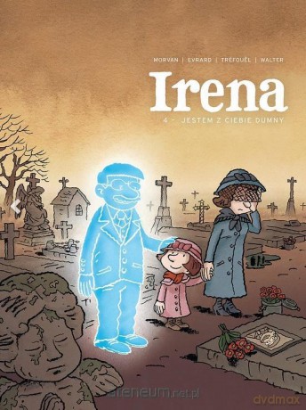 Irena (Tom 4) Jestem z ciebie dumny - Jean-David Morvan, Severine Trefouel [KOMIKS]