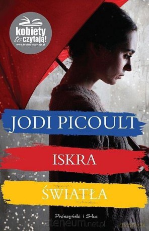Iskra światła - Jodi Picoult [KSIĄŻKA]