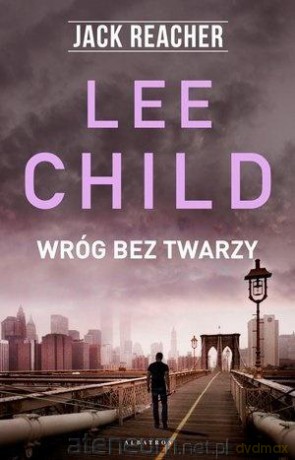 Jack Reacher: Wróg bez twarzy - Lee Child [KSIĄŻKA]