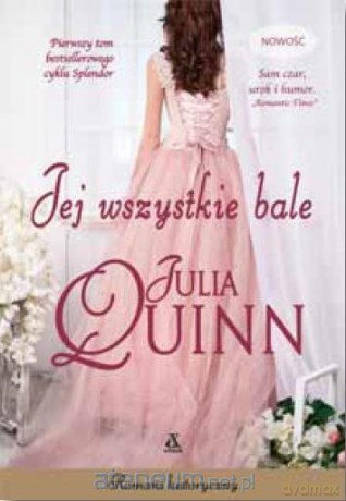 Jej wszystkie bale - Julia Quinn [KSIĄŻKA]