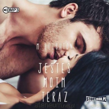 Jesteś moim teraz - M. Leighton [AUDIOBOOK]