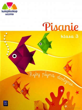 Kalejdoskop ucznia. Pisanie kl. 3 - Sylwia Mroczek-Poniatowska [KSIĄŻKA]