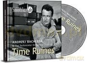 Andrzej Bachleda: Time Ruines [CD]+[książka]