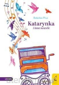 Katarynka i inne nowele - Bolesław Prus [KSIĄŻKA]
