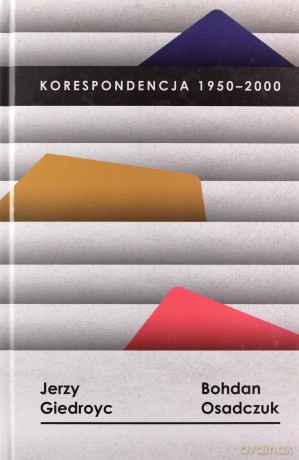 Korespondencja 1950-2000, J. Giedroyc, B. Osadczuk - Bogumiła Berdychowska, Marek Żebrowski [KSIĄŻKA]