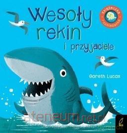 Książka rozkładanka. Wesoły rekin i przyjaciele - Gareth Lucas [KSIĄŻKA]