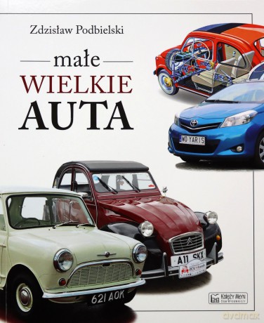 Małe wielkie auta - Zdzisław Podbielski [KSIĄŻKA]