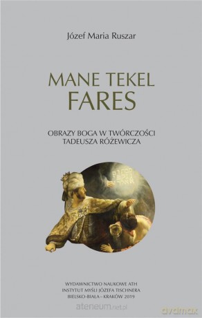 Mane, tekel, fares - Józef Maria Ruszar [KSIĄŻKA]
