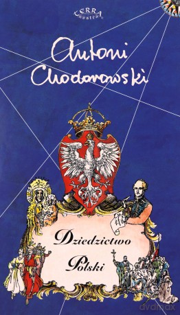 Mapa malowana - Dziedzictwo Polski - Antoni Chodorowaki