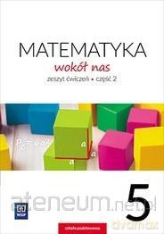 Matematyka Wokół nas Szkoła podstawowa 5/2 ćwiczenie - Helena Lewicka, Marianna Kowalczyk [KSIĄŻKA]
