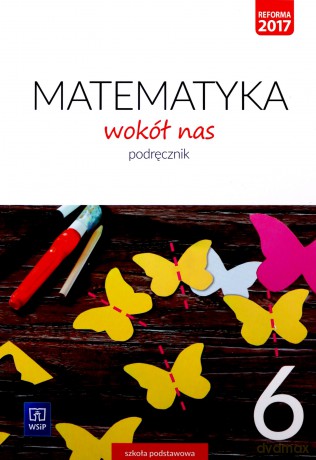 Matematyka Wokół nas Szkoła podstawowa 6 podręcznik 2019 - Helena Lewicka, Marianna Kowalczyk [KSIĄŻKA]