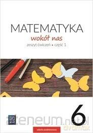Matematyka Wokół nas Szkoła podstawowa 6/1 ćwiczenie 2019 - Helena Lewicka, Marianna Kowalczyk, Robert Grisdale [KSIĄŻKA]