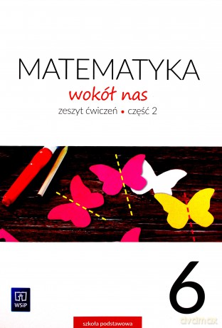 Matematyka Wokół nas Szkoła podstawowa 6/2 ćwiczenie 2019 - Helena Lewicka, Marianna Kowalczyk [KSIĄŻKA]