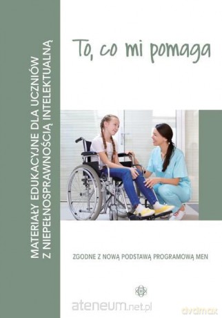 Materiały edukacyjne... - To, co mi pomaga [KSIĄŻKA]