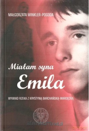 Miałam syna Emila - Małgorzata Winkler-Pogoda [KSIĄŻKA]