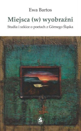 Miejsca (w) wyobraźni - Ewa Bartos [KSIĄŻKA]