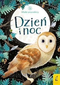 Młodzi przyrodnicy. Dzień i noc [KSIĄŻKA]