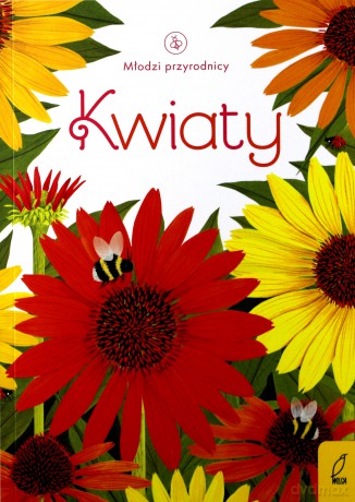 Młodzi przyrodnicy. Kwiaty [KSIĄŻKA]