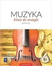 Muzyka Szkoła podstawowa 6 Klucz do muzyki podręcznik 2019 [KSIĄŻKA]