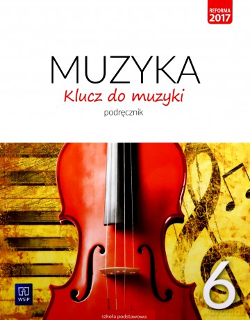 Muzyka Szkoła podstawowa 6 Klucz do muzyki podręcznik 2019 [KSIĄŻKA]