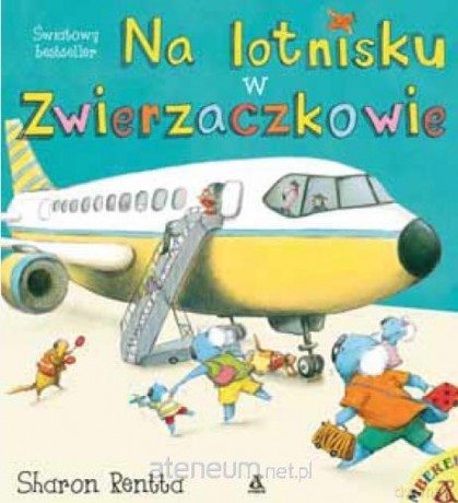 Na lotnisku w Zwierzaczkowie - Rentta Sharon [KSIĄŻKA]