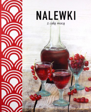 Nalewki z całą mocą [KSIĄŻKA]