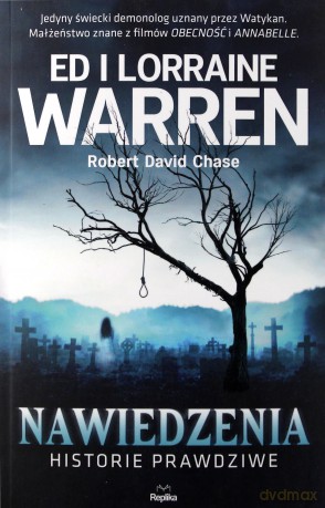 Nawiedzenia. Historie prawdziwe - Ed Warren, Lorraine Warren, Robert David Chase [KSIĄŻKA]